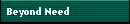 Beyond Need