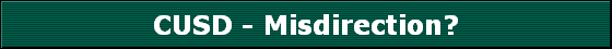 CUSD - Misdirection?