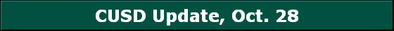 CUSD Update, Oct. 28