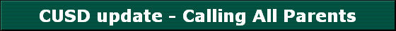 CUSD update - Calling All Parents