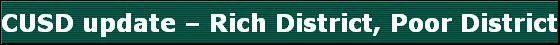 CUSD update - Rich District, Poor District