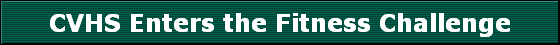 CVHS Enters the Fitness Challenge