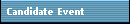 Candidate Event