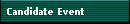 Candidate Event