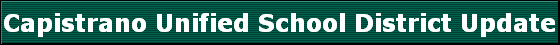 Capistrano Unified School District Update