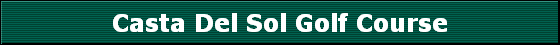 Casta Del Sol Golf Course