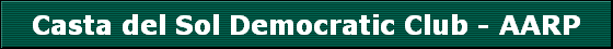 Casta del Sol Democratic Club - AARP