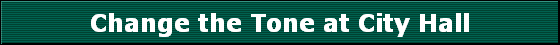 Change the Tone at City Hall