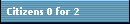 Citizens 0 for 2