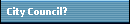City Council?