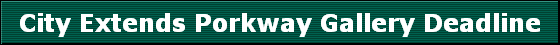 City Extends Porkway Gallery Deadline