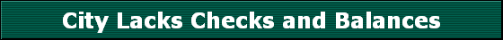 City Lacks Checks and Balances