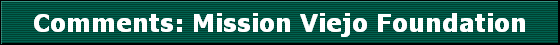 Comments: Mission Viejo Foundation