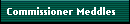 Commissioner Meddles