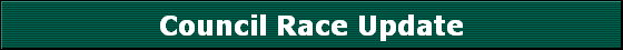 Council Race Update