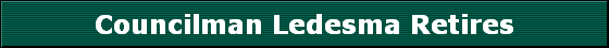 Councilman Ledesma Retires