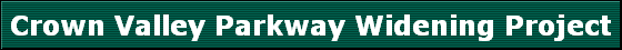 Crown Valley Parkway Widening Project