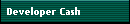 Developer Cash