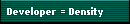 Developer = Density