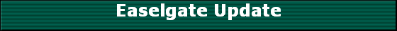 Easelgate Update
