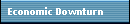 Economic Downturn