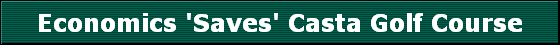 Economics 'Saves' Casta Golf Course