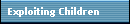 Exploiting Children