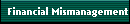 Financial Mismanagement