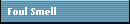 Foul Smell