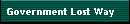 Government Lost Way