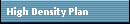 High Density Plan 