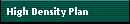 High Density Plan 