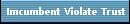Imcumbent Violate Trust