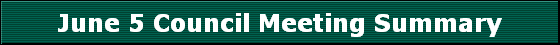 June 5 Council Meeting Summary