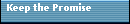 Keep the Promise
