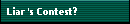 Liar's Contest?
