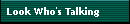Look Who's Talking