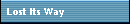 Lost Its Way