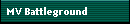 MV Battleground
