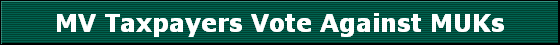 MV Taxpayers Vote Against MUKs