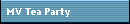 MV Tea Party