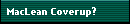 MacLean Coverup?