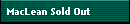 MacLean Sold Out