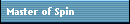 Master of Spin