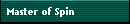 Master of Spin