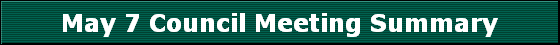 May 7 Council Meeting Summary