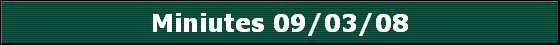 Miniutes 09/03/08