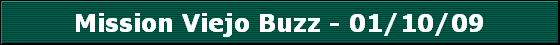 Mission Viejo Buzz - 01/10/09