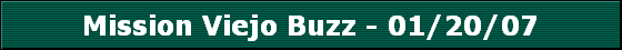 Mission Viejo Buzz - 01/20/07