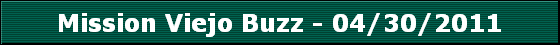 Mission Viejo Buzz - 04/30/2011